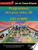 Télécharger le livre libro Programmez Des Jeux Video 3d Avec C#5 Et Wpf